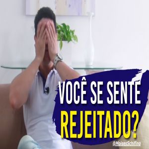 Como superar o sentimento de rejeição?