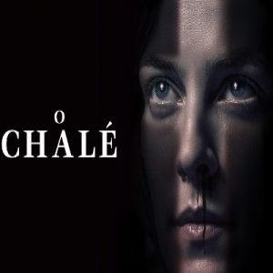 O Chalé: longa estreia no Brasil direto na sua casa