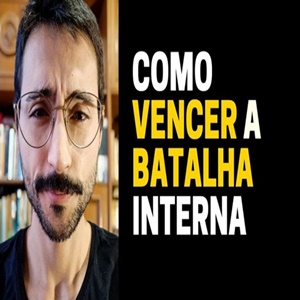 Como vencer a batalha interna: e se é realmente isso que importa