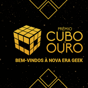 Conheça os indicados ao Prêmio Cubo de Ouro 2021, que reconhece grandes nomes da cultura geek no Brasil