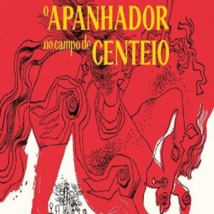 Conheça O Apanhador no Campo de Centeio Mas Não Se Torne Um Serial Killer