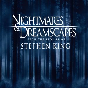 Pesadelos e Paisagens Noturnas: série antológica baseada na obra de Stephen King