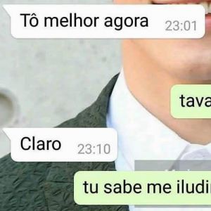 Você sabe me iludir direitinho